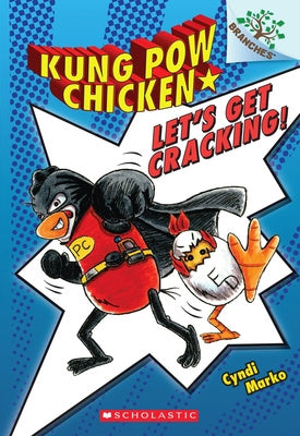 Let s Get Cracking!: A Branches Book (Kung POW Chicken #1): Volume 1 Supply