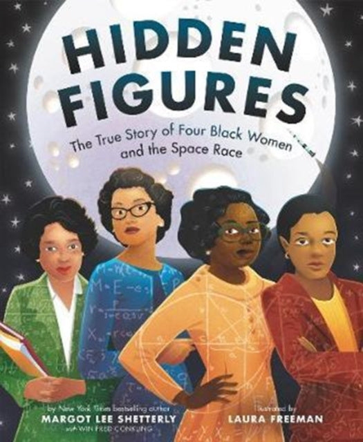 Hidden Figures: The True Story of Four Black Women and the Space Race Hot on Sale