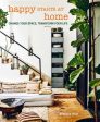 Happy Starts at Home: Change Your Space, Transform Your Life Cheap