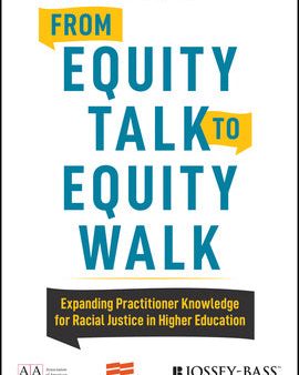 From Equity Talk to Equity Walk: Expanding Practitioner Knowledge for Racial Justice in Higher Education Fashion