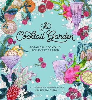 Cocktail Garden: Botanical Cocktails for Every Season, The on Sale