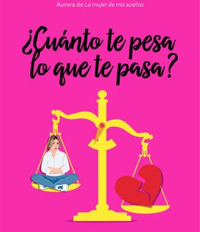 ¿Cuánto Te Pesa Lo Que Te Pasa?   How Much Does What Happens Weigh on You? Discount