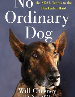 No Ordinary Dog: My Partner from the Seal Teams to the Bin Laden Raid Online Hot Sale