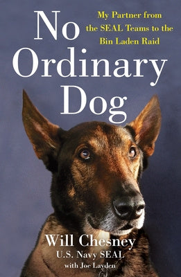 No Ordinary Dog: My Partner from the Seal Teams to the Bin Laden Raid Online Hot Sale