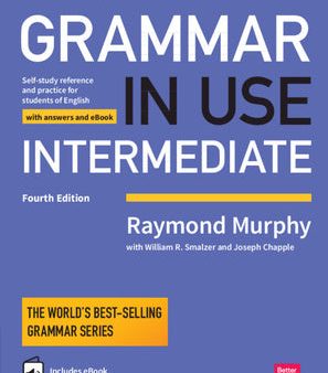 Grammar in Use Intermediate Student s Book with Answers and Interactive eBook: Self-Study Reference and Practice for Students of American English on Sale