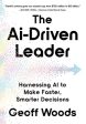 AI-Driven Leader: Harnessing AI to Make Faster, Smarter Decisions, The Hot on Sale