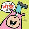 Is That Wise, Pig? on Sale