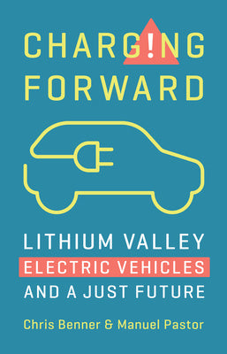 Charging Forward: Lithium Valley, Electric Vehicles, and a Just Future Cheap