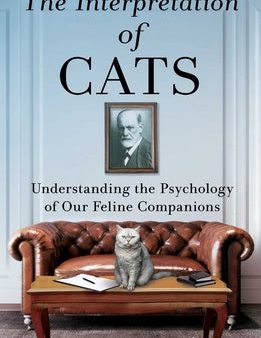 Interpretation of Cats: Understanding the Psychology of Our Feline Companions, The Hot on Sale