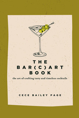 Bar(c)Art Book: The Art of Crafting Tasty and Timeless Cocktails, The Cheap