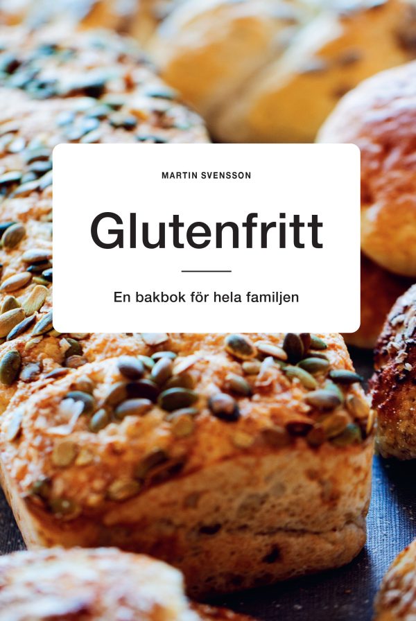 Glutenfritt: En bakbok för hela familjen Sale