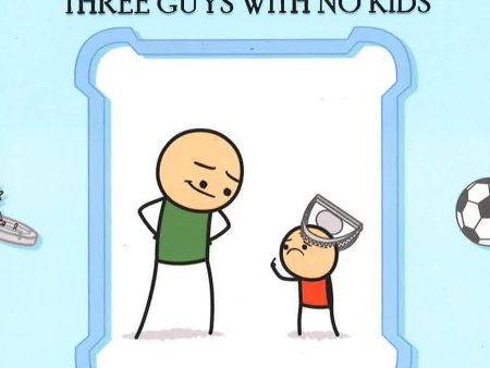 Cyanide & Happiness: A Guide To Parenting By Three Guys With No Kids Discount