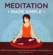 Meditation Made Simple : Weekly Practices For Relieving Stress, Finding Balance, And Cultivating Joy Online Sale