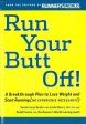 Run Your Butt Off Fashion