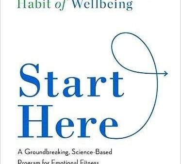 Start Here: Master The Lifelong Habit Of Wellbeing Online now